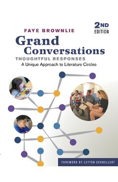 Coperta cărții 'Grand Conversations, Thoughtful Responses: A Unique Approach to Literature Circles - Faye Brownlie'