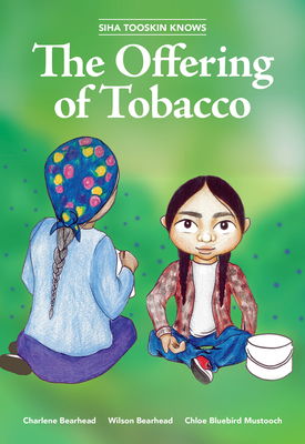 Siha Tooskin Knows the Offering of Tobacco, 7 - Charlene Bearhead