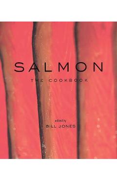 Coperta cărții 'Salmon: The Cookbook - Bill Jones'