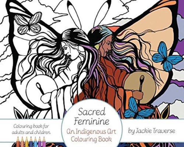 Coperta cărții 'Sacred Feminine: An Indigenous Art Colouring Book - Jackie Traverse'