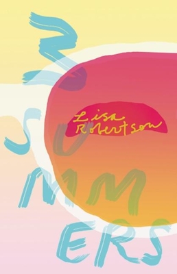 3 Summers - Lisa Robertson
