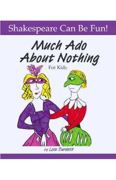 Poza produsului Much Ado about Nothing for Kids - Lois Burdett