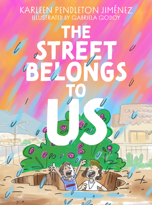 The Street Belongs to Us - Karleen Pendleton Jimenez