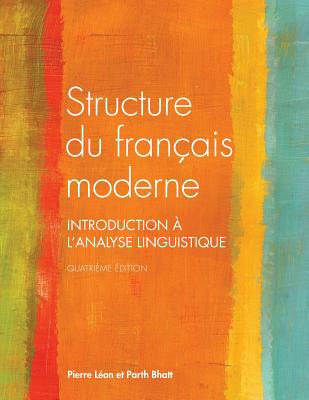 Structure Du Francais Moderne, Quatrieme Edition - Pierre Leon