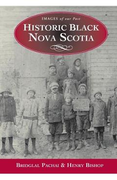 Coperta cărții 'Historic Black Nova Scotia - Henry Bishop'