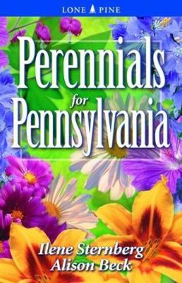 Perennials for Pennsylvania - Ilene Sternberg