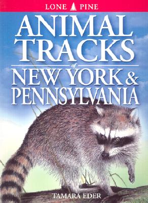 Animal Tracks of New York & Pennsylvania - Tamara Eder