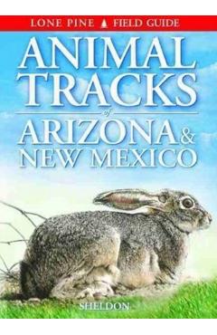 Animal Tracks of Arizona & New Mexico - Ian Sheldon