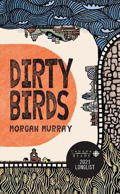 Dirty Birds - Morgan Murray