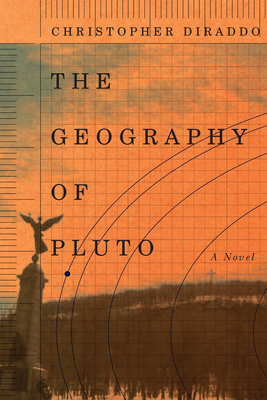 The Geography of Pluto - Christopher Diraddo
