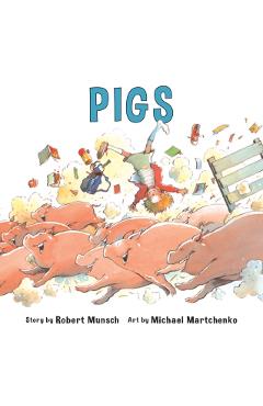 Coperta cărții 'Pigs - Robert Munsch'