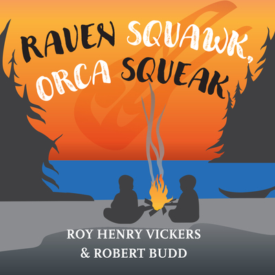 Raven Squawk, Orca Squeak - Roy Henry Vickers