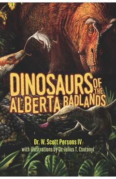 Poza produsului Dinosaurs of the Alberta Badlands - W. Scott Persons