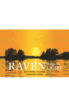 Raven Brings the Light - Roy Henry Vickers