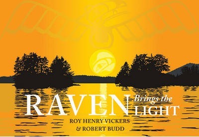 Raven Brings the Light - Roy Henry Vickers