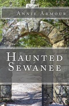 Coperta cărții 'Haunted Sewanee - Annie Armour'