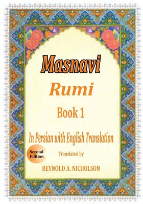 Masnavi: Book 1: In Farsi with English Translation - Reza Nazari