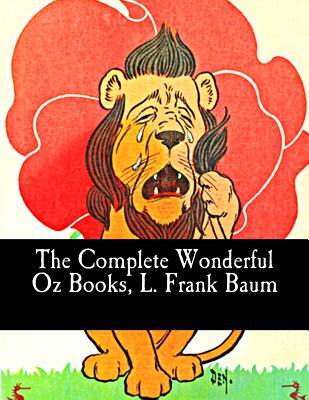 The Complete Wonderful Oz Books, L. Frank Baum - L. Frank Baum