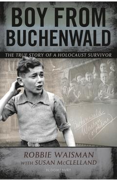 Coperta cărții 'Boy from Buchenwald - Robbie Waisman'