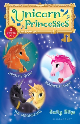 Unicorn Princesses Bind-Up Books 7-9: Firefly's Glow, Feather's Flight, and the Moonbeams - Emily Bliss
