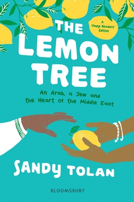 The Lemon Tree (Young Readers' Edition): An Arab, a Jew, and the Heart of the Middle East - Sandy Tolan
