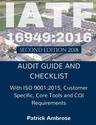 Iatf 16949: 2016 Plus ISO 9001:2015: ASSESSMENT (AUDIT) Guide and Checklist - Systemsthinking Works