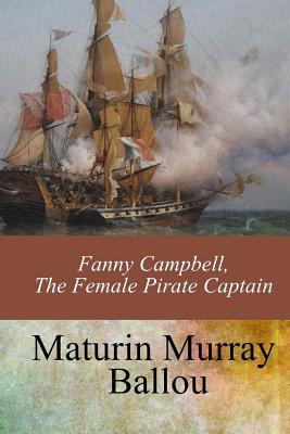 Fanny Campbell, The Female Pirate Captain - Maturin Murray Ballou