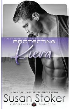 Poza produsului Protecting Kiera - Susan Stoker