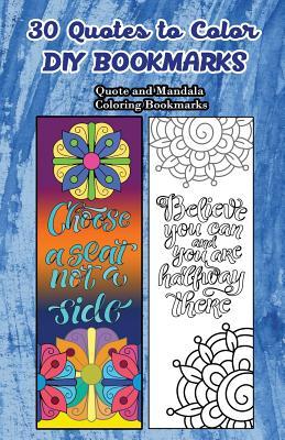 30 Quotes To Color DIY Bookmarks: Quote and Mandala Coloring Bookmarks - V. Bookmarks Design