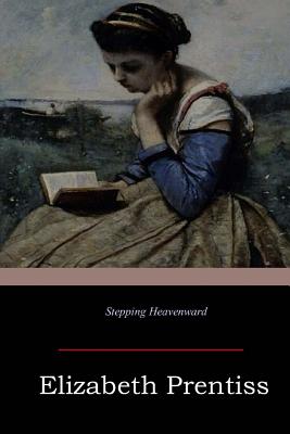 Stepping Heavenward - Elizabeth Prentiss