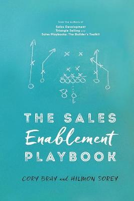 The Sales Enablement Playbook - Hilmon Sorey
