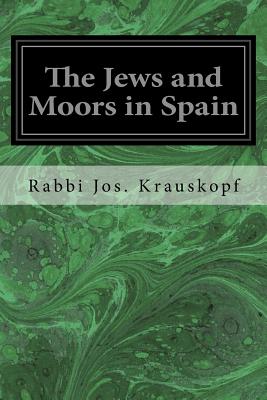 The Jews and Moors in Spain - Rabbi Jos Krauskopf