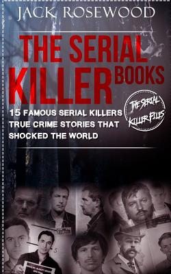 The Serial Killer Books: 15 Famous Serial Killers True Crime Stories That Shocked The World - Dwayne Walker