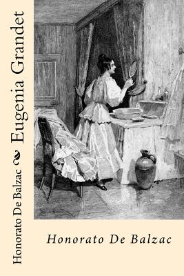 Eugenia Grandet (Spanish Edition) - Honorato De Balzac