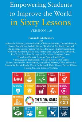 Empowering Students to Improve the World in Sixty Lessons. Version 1.0 - Fernando M. Reimers