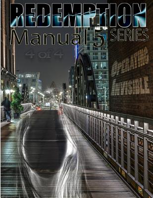 Redemption Manual 5.0 - Book 4: Operating Invisible - Sovereign Filing Solutions