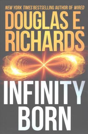 Infinity Born - Douglas E. Richards
