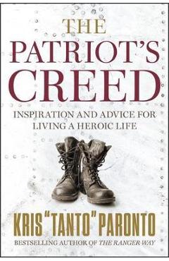 Coperta cărții 'The Patriot's Creed: Inspiration and Advice for Living a Heroic Life - Kris Paronto'