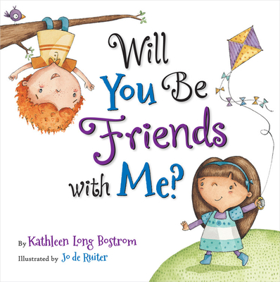 Will You Be Friends with Me? - Kathleen Long Bostrom