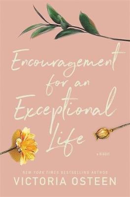Encouragement for an Exceptional Life - Victoria Osteen