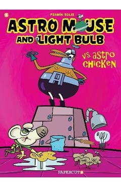 Coperta cărții 'Astro Mouse and Light Bulb #1: Vs Astro Chicken - Fermin Solis'