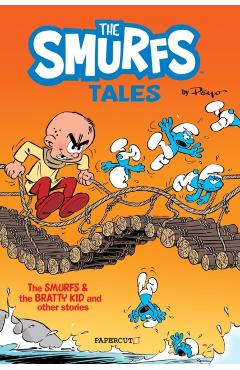 The Smurfs Tales #1: The Smurfs and the Bratty Kid - Peyo