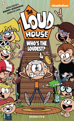 Coperta cărții 'The Loud House #11: Who's the Loudest? - The Loud House Creative Team'