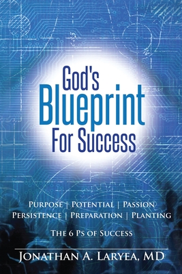 God's Blueprint for Success - Jonathan A. Laryea