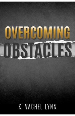 Coperta cărții 'Overcoming Obstacles - K. Vachel Lynn'