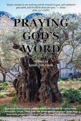 Praying God's Word - James Ben Frank
