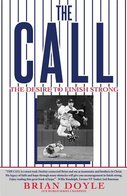 The Call: The Desire to Finish Strong - Brian Doyle