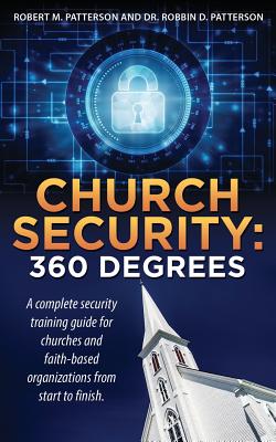 Church Security: 360 Degrees - Robert M. Patterson And Dr R. Patterson