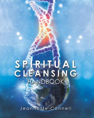 SPIRITUAL CLEANSING Handbook - Jeannette Connell