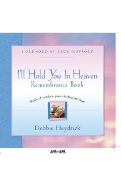 I'll Hold You In Heaven Remembrance Book - Debbie Heydrick